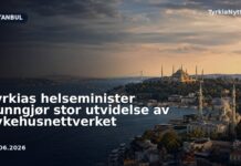 Tyrkias helseminister kunngjør stor utvidelse av sykehusnettverket