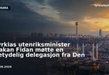 Tyrkias utenriksminister Hakan Fidan møtte en betydelig delegasjon fra Den
