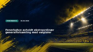 Fenerbahçe avholdt ekstraordinær generalforsamling med valgtaler