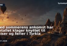 Med sommerens ankomst har antallet klager knyttet til reiser og ferier i Tyrkia