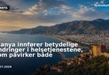 Alanya innfører betydelige endringer i helsetjenestene, som påvirker både