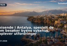 Reisende i Antalya, spesielt de som besøker byens sykehus, opplever utfordringer