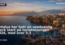 Antalya har hatt en usedvanlig sterk start på turistsesongen 2026, med over 5,5