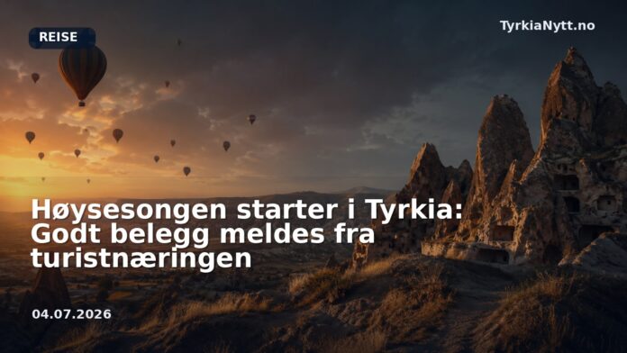 Høysesongen starter i Tyrkia: Godt belegg meldes fra turistnæringen