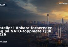Hoteller i Ankara forbereder seg på NATO-toppmøte i juli 2026