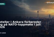 Hoteller i Ankara forbereder seg på NATO-toppmøte i juli 2026
