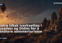 Ekstra tiltak iverksettes i Kuşadası og Didim for å håndtere sommerturisme