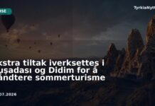 Ekstra tiltak iverksettes i Kuşadası og Didim for å håndtere sommerturisme