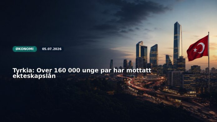 Tyrkia: Over 160 000 unge par har mottatt ekteskapslån